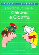 Chicino e Cicotta di Roberto Piumini edito da Emme Edizioni