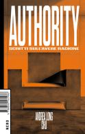 Authority. Scritti sull'avere ragione di Andrea Long Chu edito da Produzioni Nero