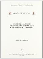 Dosimetria clinica in brachiterapia: principi fisici e metodologie correlate edito da Ist. Editoriali e Poligrafici