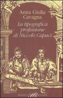 La tipografica professione di Niccolò Capaci di Anna G. Cavagna edito da Sylvestre Bonnard
