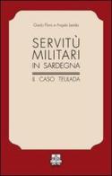 Servitù militari in Sardegna. Il caso Teulada di Guido Floris, Angelo Ledda edito da La Collina (Serdiana)