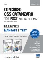 Concorso OSS Catanzaro. 102 posti AOU Mater Domini. Kit completo per la preparazione al concorso. Manuale e test edito da Maggioli Editore