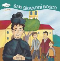 San Giovanni Bosco. I semini. Ediz. illustrata di Bruno Ferrero edito da Il Pozzo di Giacobbe