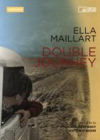 Ella Maillart. Double journey. DVD. Con libro edito da Edizioni Cineteca di Bologna