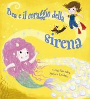 Bea e il coraggio della sirena di Greg Gormley edito da Picarona Italia