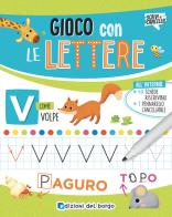 Gioco con le lettere. Con pennarello cancellabile di Roberta Fanti edito da Edizioni del Borgo