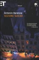 Sezione suicidi di Antonin Varenne edito da Einaudi