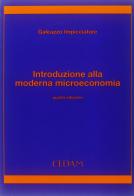 Introduzione alla moderna microeconomia di Galeazzo Impicciatore edito da CEDAM