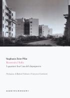 Ricostruire l'Italia. I quartieri Ina-Casa del dopoguerra di Stephanie Zeier Pilat edito da Castelvecchi