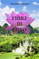 Fiore di loto di Alessandra Cassano edito da Giovanelli Edizioni