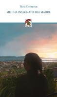Me l'ha insegnato mia madre di Ilaria Demurtas edito da Leonida