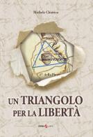 Un triangolo per la libertà. La riconquista dell'Umbria nel 1860 di Michele Chierico edito da Futura Libri