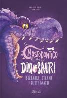 Il mastodontico libro dei dinosauri. Ediz. a colori di Étienne Friess edito da IdeeAli