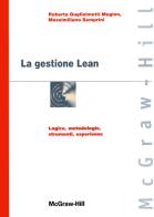 La gestione lean di Roberta Guglielmetti Mugion, Massimiliano Semprini edito da McGraw-Hill Education