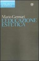 L' educazione estetica di Mario Gennari edito da Bompiani