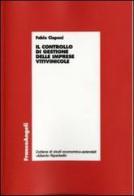 Il controllo di gestione delle imprese vitivinicole di Fabio Ciaponi edito da Franco Angeli