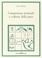 Competenza musicale e cultura della pace di Gino Stefani edito da CLUEB