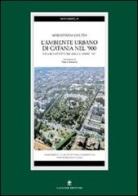 L' ambiente urbano di Catania nel '900. Le architetture degli anni '20 di Mariateresa Galizia edito da Gangemi Editore