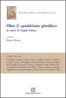 Oltre il «positivismo giuridico» in onore di Angelo Falzae edito da Edizioni Scientifiche Italiane