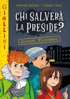 Chi salverà la preside? Nuova ediz. di Caterina Falconi edito da Pane e Sale