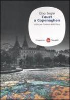 Faust a Copenaghen. Lotta per l'anima della fisica di Gino Segrè edito da Il Saggiatore