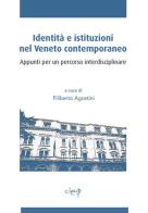 Identità e istituzioni nel Veneto contemporaneo. Appunti per un percorso interdisciplinare edito da CLEUP