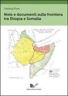 Note e documenti sulla frontiera tra Etiopia e Somalia di Gianluigi Rossi edito da Nuova Cultura