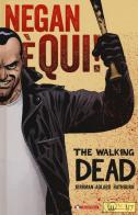 Negan è qui! The walking dead di Robert Kirkman, Charlie Adlard, Cliff Rathburn edito da SaldaPress