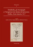 Dolabella, gli Areopagiti e l'irragionevole durata del processo. Gellio, Notti Attiche 12.7 edito da Grifo (Cavallino)