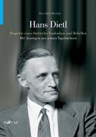 Hans Dietl. Biographie eines Südtiroler Vordenkers und Rebellen di Hans Karl Peterlini edito da Raetia