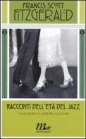 Racconti dell'età del jazz di Francis Scott Fitzgerald edito da Minimum Fax