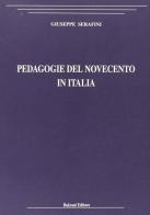 Pedagogie del Novecento in Italia di Giuseppe Serafini edito da Bulzoni