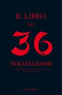 Il libro dei 36 stratagemmi edito da Luni Editrice