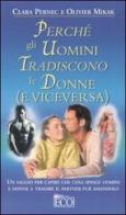 Perché gli uomini tradiscono le donne (e viceversa) di Clara Pernec, Olivier Mikak edito da Eco