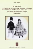 Il diario di madame Egout Pour Sweet con il sig. Gurdjieff a Parigi 1948-1949 di Rina Hands edito da Psiche