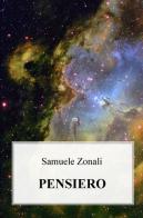Pensiero di Samuele Zonali edito da ilmiolibro self publishing