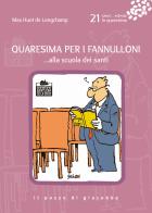 Quaresima per i fannulloni. ...alla scuola dei santi di Max Huot de Longchamp edito da Il Pozzo di Giacobbe