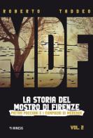 MDF. La storia del Mostro di Firenze vol.2 di Roberto Taddeo edito da Mimesis