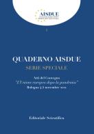 Quaderno AISDUE serie speciale. L'Unione europea dopo la pandemia. Atti del Convegno (Bologna, 4-5 novembre 2021) edito da Editoriale Scientifica