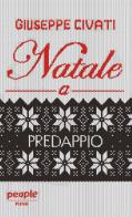 Natale a Predappio di Giuseppe Civati edito da People