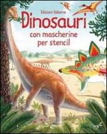 Dinosauri. Con gadget di Alice Pearcey edito da Usborne Publishing