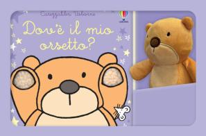 Dov'è il mio orsetto? Ediz. a colori. Con peluche di Fiona Watt edito da Usborne