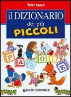 Il dizionario dei più piccoli di Peter Holeinone edito da Dami Editore