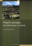 Progetto paesaggio tra letteratura e scienza edito da Liguori