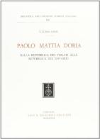 Paolo Mattia Doria. Dalla repubblica dei togati alla repubblica dei notabili di Vittorio Conti edito da Olschki