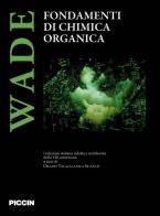 Fondamenti di chimica organica di Leroy G. Wade edito da Piccin-Nuova Libraria