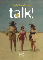 Talk! di Linda Rosenkrantz edito da 8TTO Edizioni