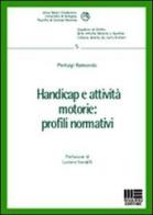 Handicap e attività motorie: profili normativi di Pierluigi Raimondo edito da Maggioli Editore
