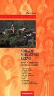 Abbazie-monasteri-eremi. Guida alla visita ai luoghi sacri che offrono ospitalità di Flavio Conti edito da De Agostini