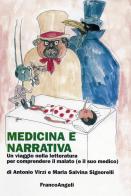 Medicina e narrativa. Un viaggio nella letteratura per comprendere il malato (e il suo medico) di Antonio Virzì, M. Salvina Signorelli edito da Franco Angeli